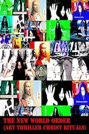 The New World Order (Art Thriller Christ Rituals)