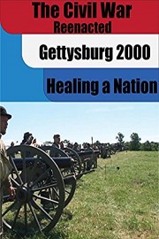 The Civil War Reenacted: Gettysburg Healing of a Nation poster