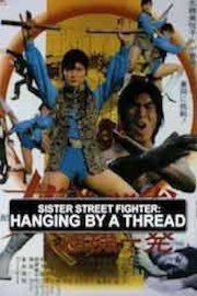 Sister Street Fighter, Hanging By A Thread 