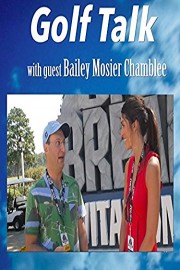 Golf Talk with guest Bailey Mosier Chamblee poster
