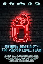 Drinkin' Bros Live The Shaved Eagle Tour poster