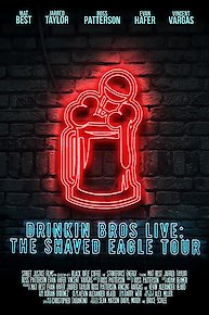Drinkin' Bros Live The Shaved Eagle Tour