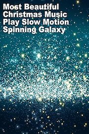 Most Beautiful Christmas Music Play Slow Motion Spinning Galaxy