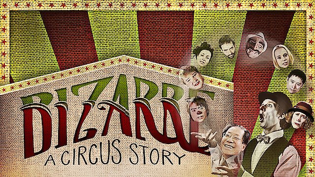 Watch Bizarre: A Circus Story Online