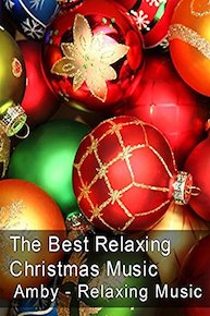 The Best Relaxing Christmas Music - Amby - Relaxing Music