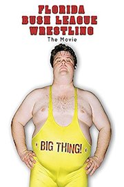 Florida Bush League Wrestling - The Movie poster