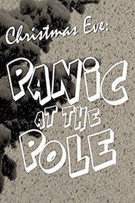 Christmas Eve: Panic at the Pole