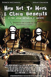 How Not to Work & Claim Benefits... (and Other Useful Information for Wasters)