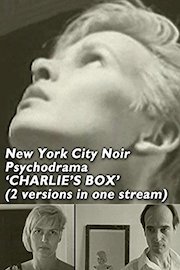 New York City Noir Psychodrama, 'CHARLIE'S BOX' - 2 versions poster