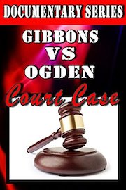 Gibbons VS Ogden (Documentary Series)