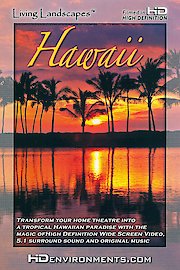 Living Landscapes HD Hawaii (Standard Definition Version)
