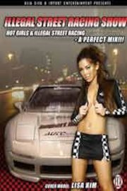 Illegal Street Racing Show poster