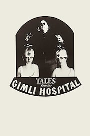 Tales from the Gimli Hospital poster