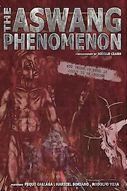 The Aswang Phenomenon (documentary on the Filipino vampire)