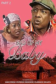 End of my baby - Part 2 (Nollywwod African Movie)
