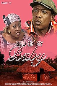 End of my baby - Part 2 (Nollywwod African Movie)