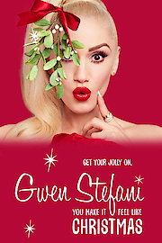 Gwen Stefani's You Make It Feel Like Christmas poster