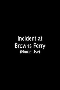 Incident at Browns Ferry (Home Use)