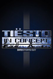 Tiësto in Concert (Director's Cut)