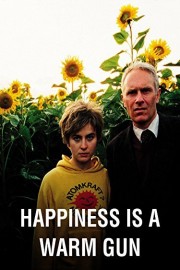 Happiness Is a Warm Gun poster