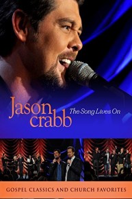 Gaither Presents: Jason Crabb ... The Song Lives On LIVE