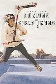 Jordan Clark: Machine In Girls Jeans poster