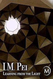 I.M. Pei: Learning from the Light poster