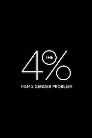 The 4%: Film's Gender Problem poster