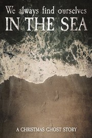 We Always Find Ourselves in the Sea poster