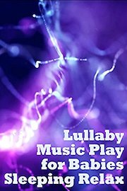 Lullaby Music Play for Babies Sleeping Relax