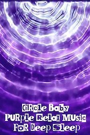 Circle Baby Purple Relax Music for Deep Sleep