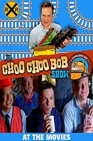 The Choo Choo Bob Show: At The Movies