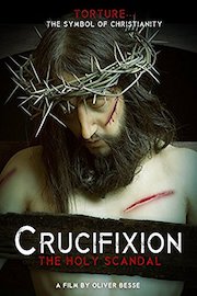 Crucifixion: The Holy Scandal