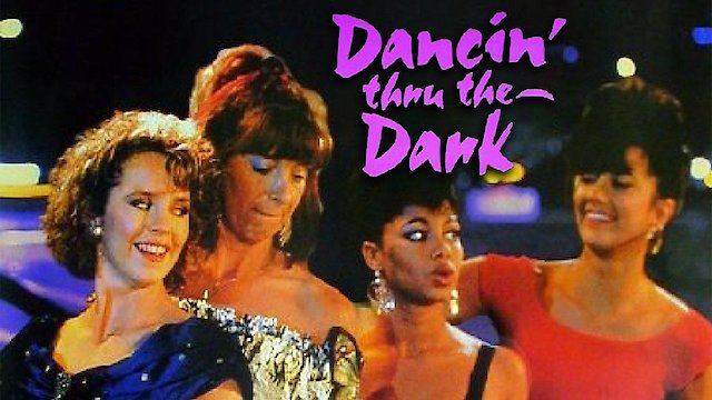 Watch Dancin' thru the Dark Online