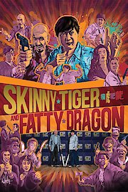Skinny Tiger, Fatty Dragon