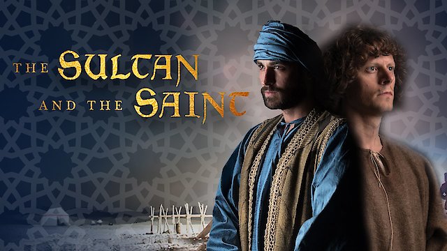 Watch The Sultan and the Saint Online