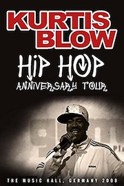 Kurtis Blow - Hip Hop Anniversary Tour poster