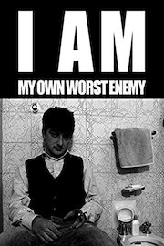 I Am My Own Worst Enemy poster