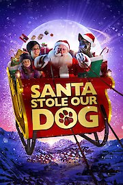 Santa Stole Our Dog! poster