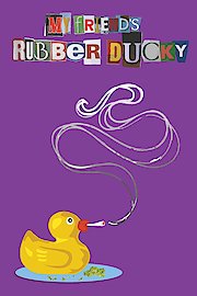 My Friend's Rubber Ducky poster