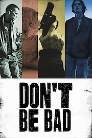 Don't Be Bad poster