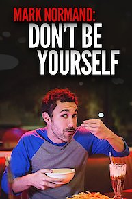 Amy Schumer Presents Mark Normand: Don't Be Yourself