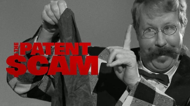Watch The Patent Scam Online