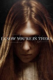 I Know You're In There