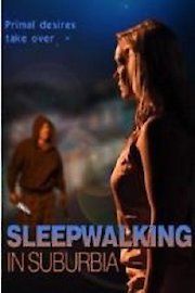 Sleepwalking in Suburbia poster
