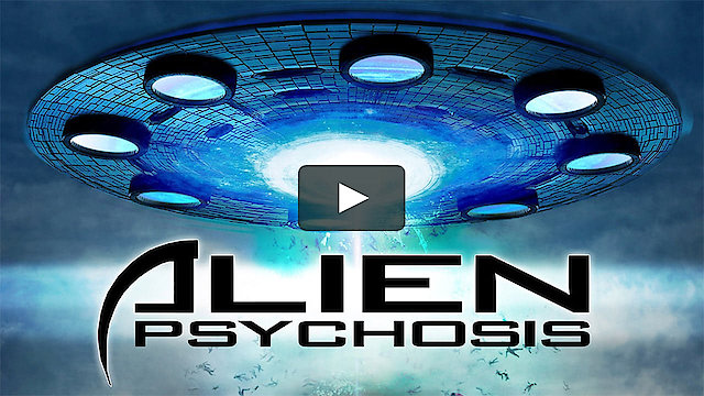 Watch Alien Psychosis Online