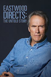 Eastwood Directs: The Untold Story