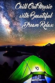 Chill Out Music with Beautiful Dream Relax