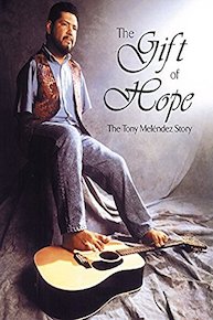 The Gift of Hope - The Tony Melendez Story