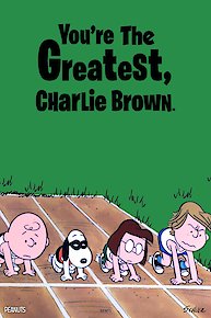 You're The Greatest, Charlie Brown